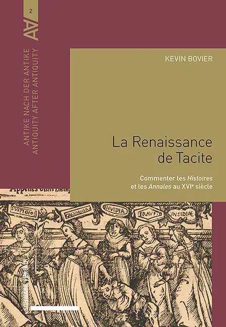 Antike nach der Antike   Antiquity after Antiquity   Vol 2 2   La Renaissance de Tacite - Kevin Bovier Gebunden