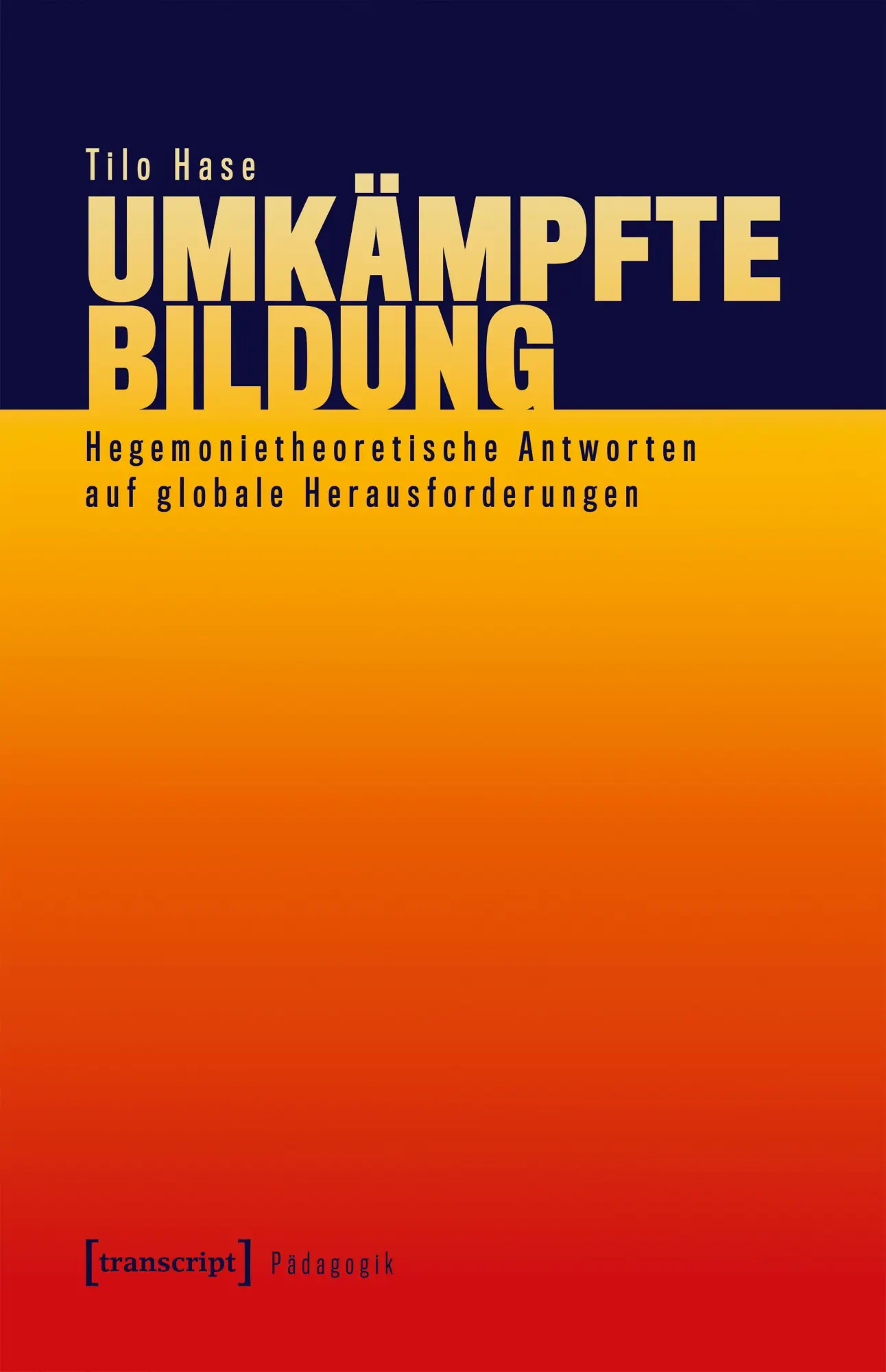 Cover: 9783837676068 | Umkämpfte Bildung | Tilo Hase | Taschenbuch | 462 S. | Deutsch | 2025