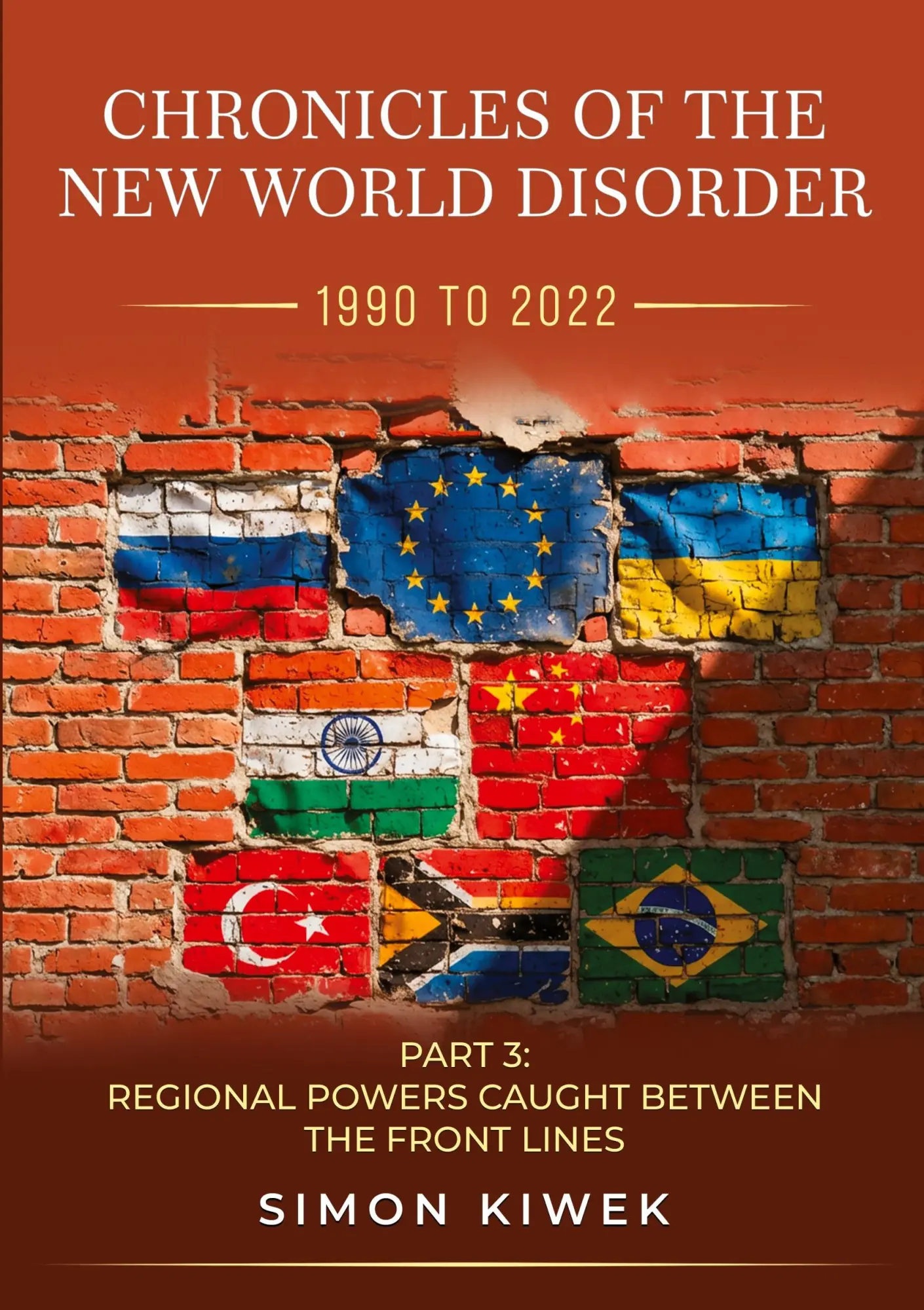 Cover: 9783903696068 | CHRONICLES OF THE NEW WORLD DISORDER (1990 TO 2022) Part 3 | Kiwek