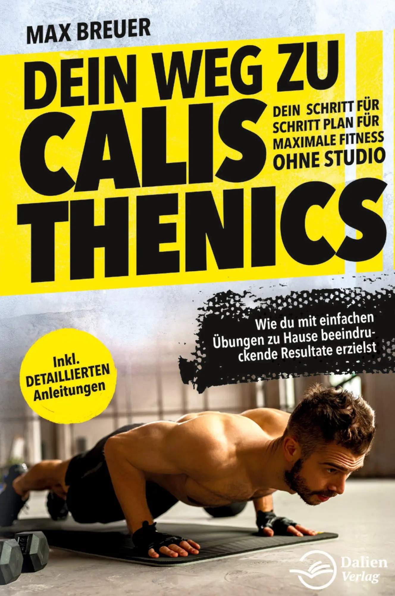 Cover: 9783911376068 | Dein Weg zu Calisthenics: Dein Schritt für Schritt Plan für...