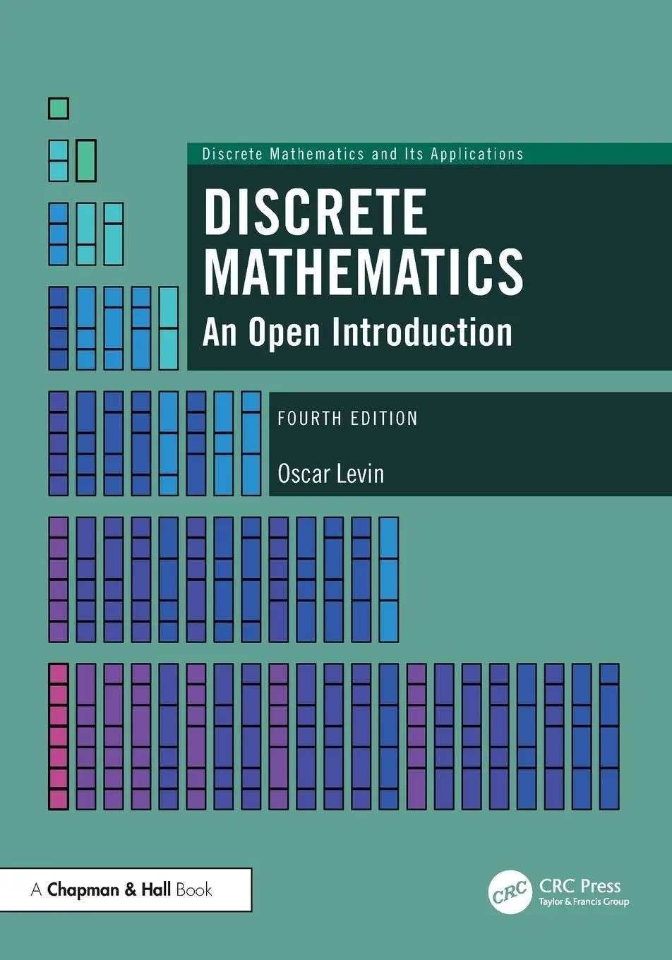 Cover: 9781032966168 | Discrete Mathematics | An Open Introduction | Oscar Levin | Buch