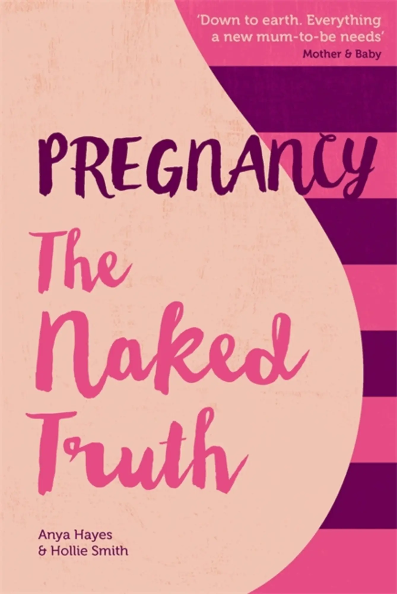 Cover: 9781910336168 | Pregnancy The Naked Truth | Anya Hayes (u. a.) | Taschenbuch | 2016