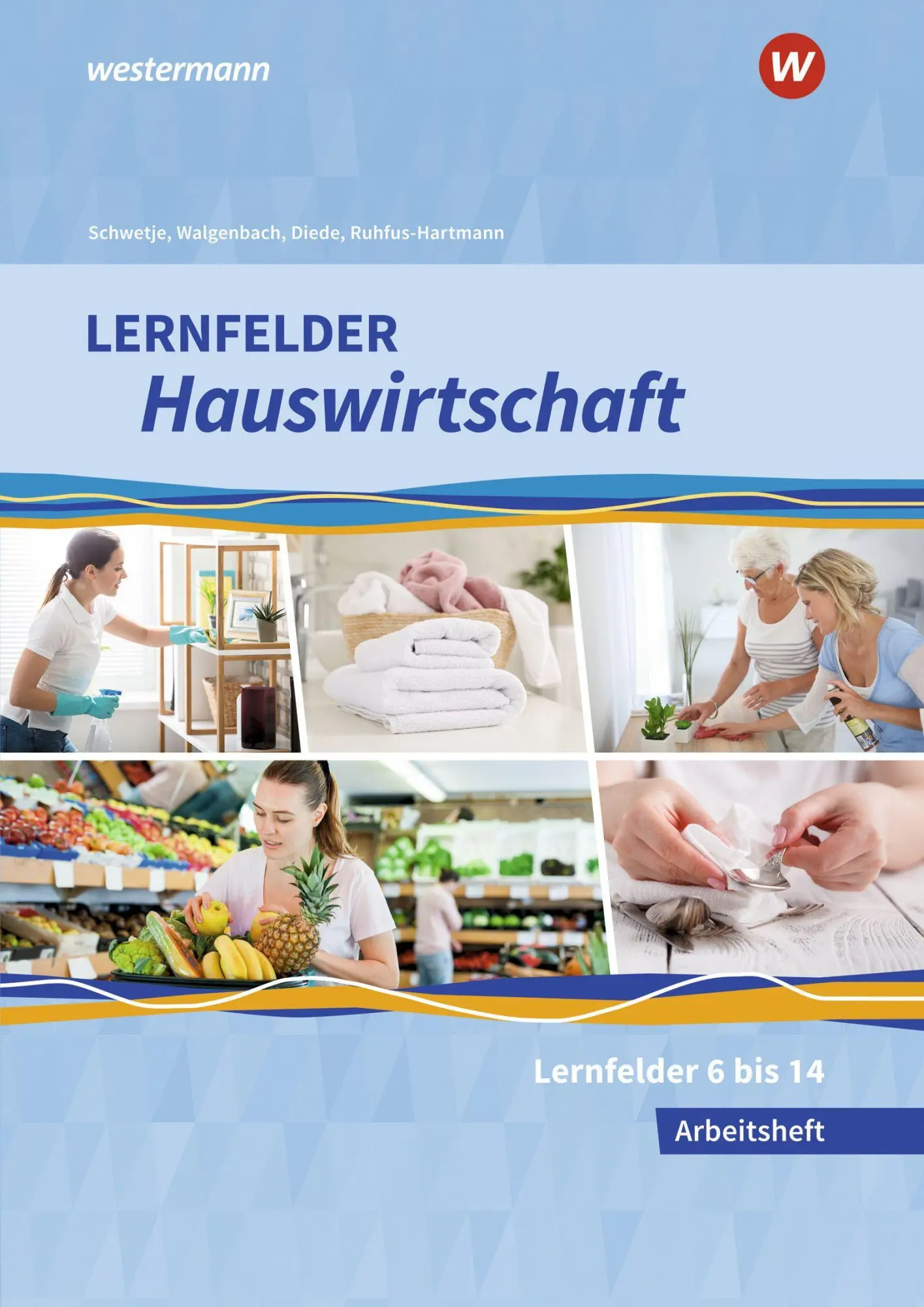 Cover: 9783427876168 | Lernfelder Hauswirtschaft. 2. und 3. Ausbildungsjahr: Arbeitsheft