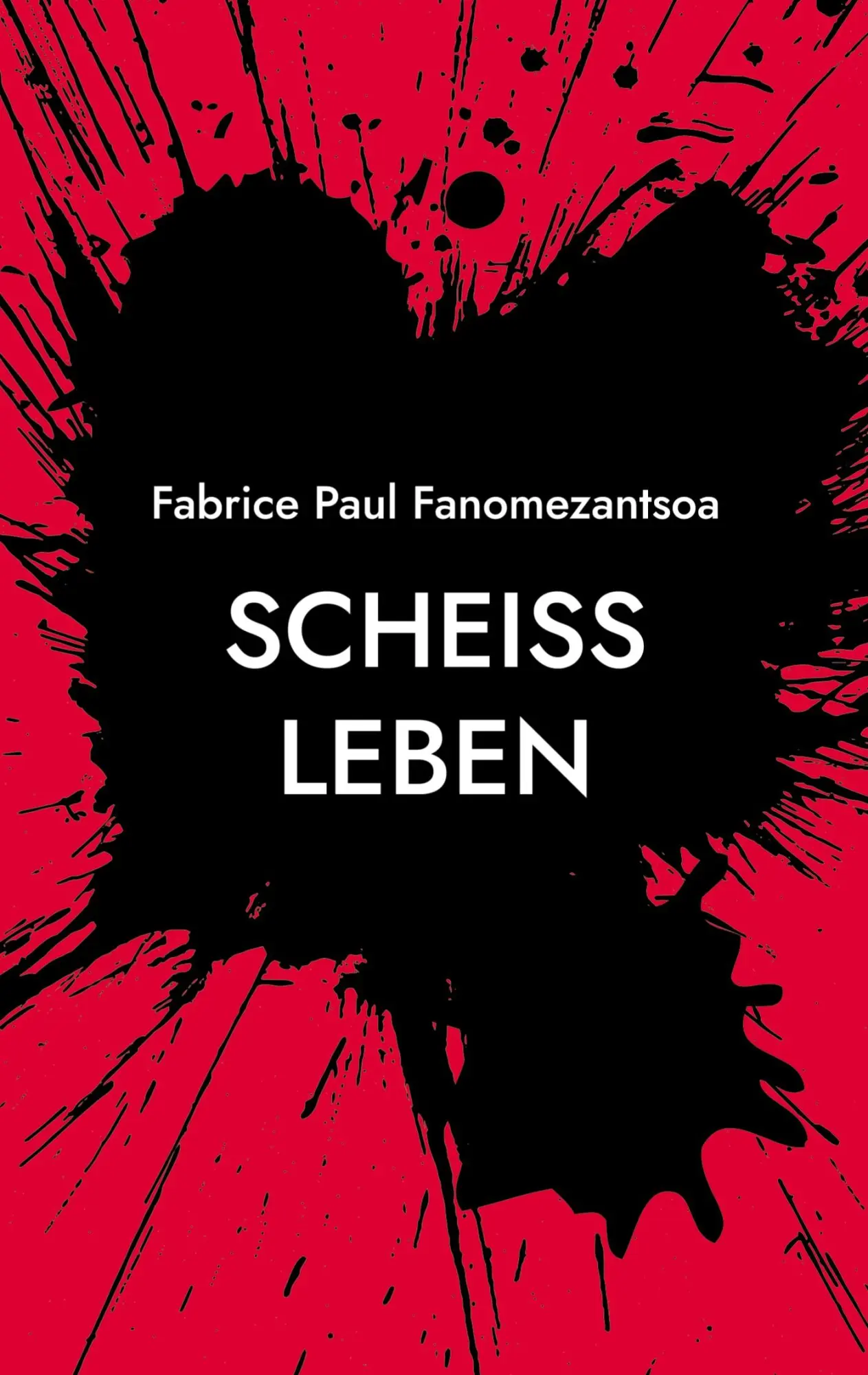 Cover: 9783769356168 | Scheiß Leben | Fabrice Paul Fanomezantsoa | Taschenbuch | 56 S. | 2025
