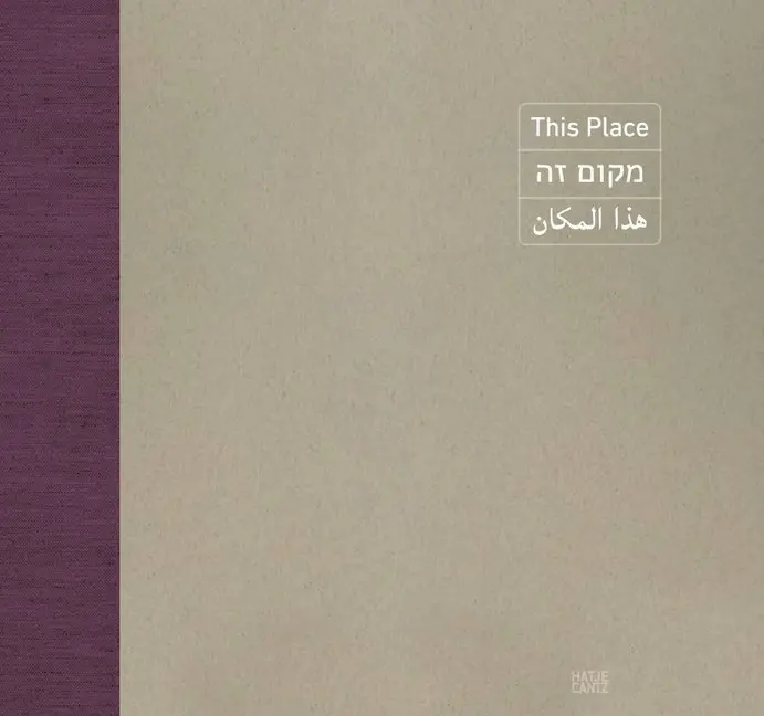Cover: 9783775746168 | This Place | Frédéric/Ewald, Wendy/Fox Solomon, Rosalind et al Brenner