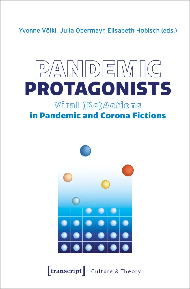 Cover: 9783837666168 | Pandemic Protagonists | Yvonne Völkl (u. a.) | Taschenbuch | 308 S.