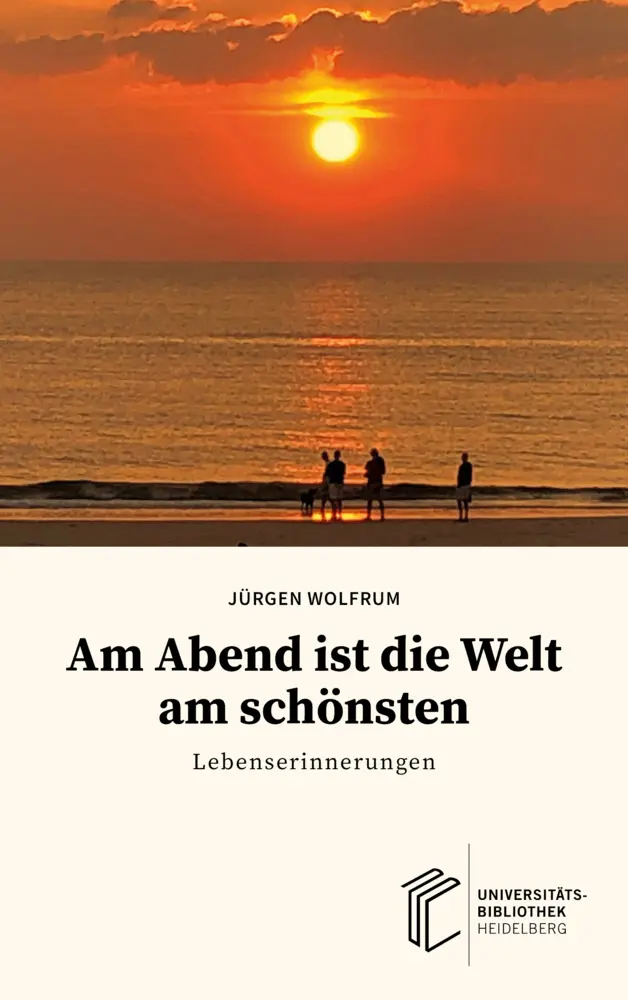 Cover: 9783911056168 | Am Abend ist die Welt am schönsten | Lebenserinnerungen. DE | Wolfrum