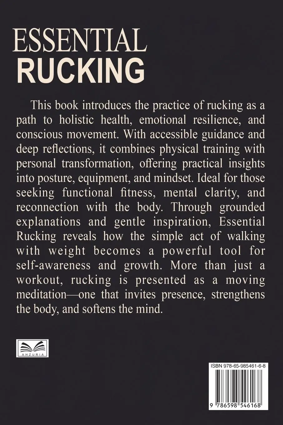 Rückseite: 9786598546168 | Essential Rucking | Walks that Heal | Kalie Morvane | Taschenbuch
