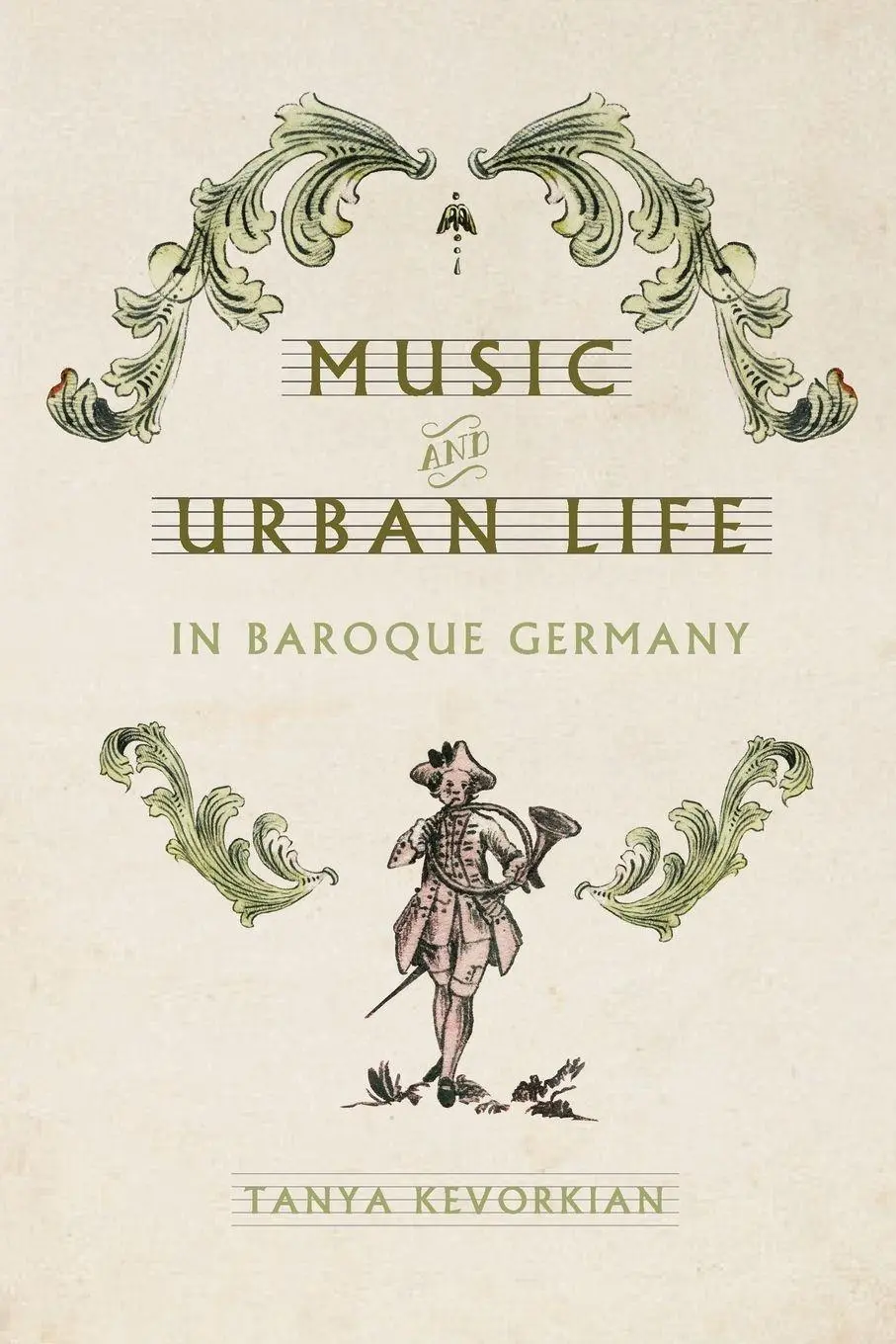 Cover: 9780813956268 | Music and Urban Life in Baroque Germany | Tanya Kevorkian | Buch