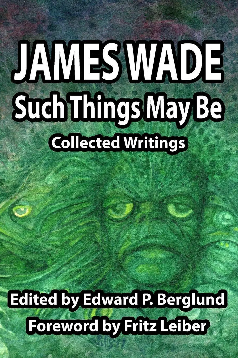 Cover: 9780957296268 | Such Things May Be | Collected Writings | James Wade | Taschenbuch