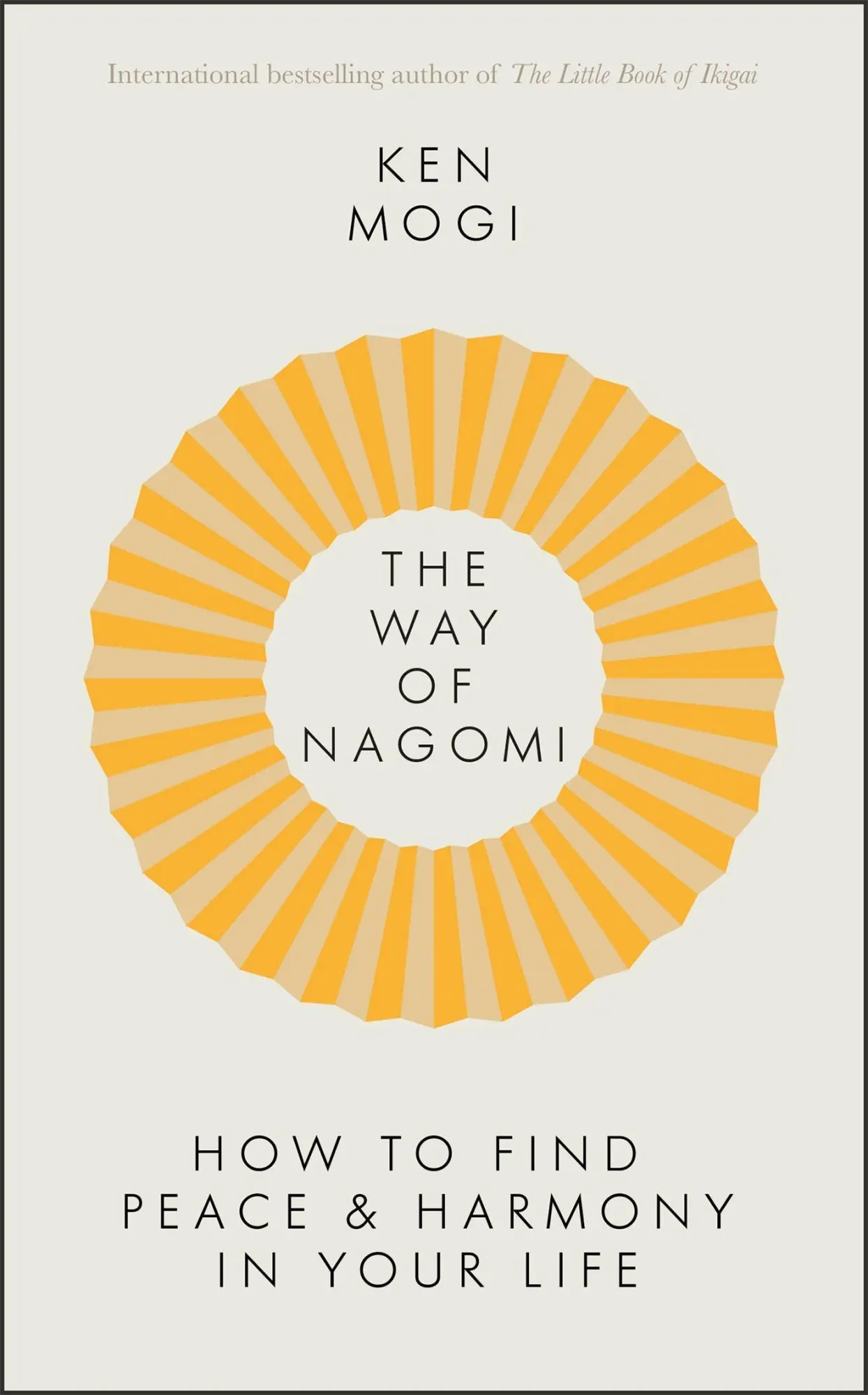 Cover: 9781529416268 | The Way of Nagomi | Ken Mogi | Buch | 208 S. | Englisch | 2022
