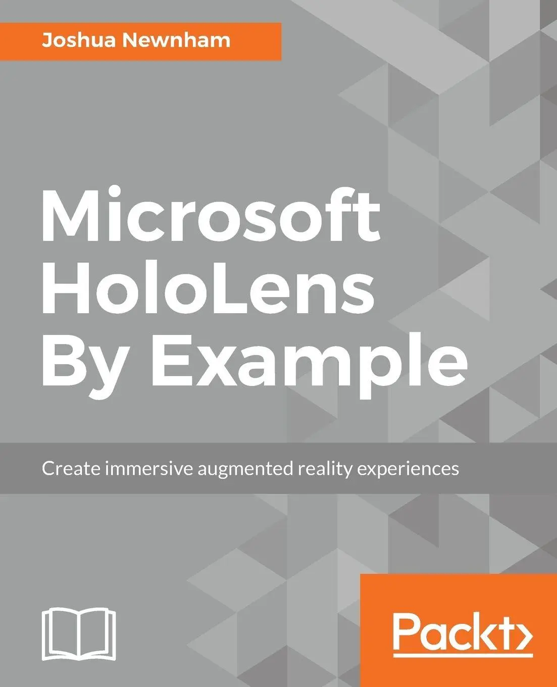 Cover: 9781787126268 | Microsoft HoloLens By Example | Joshua Newnham | Taschenbuch | 2017
