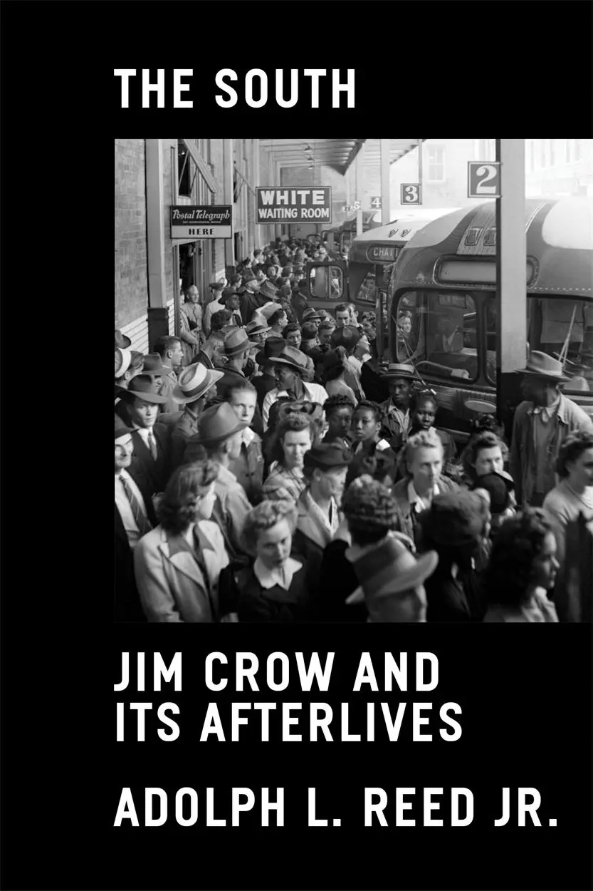 Cover: 9781839766268 | The South | Jim Crow and Its Afterlives | Adolph L Reed | Buch | 2022