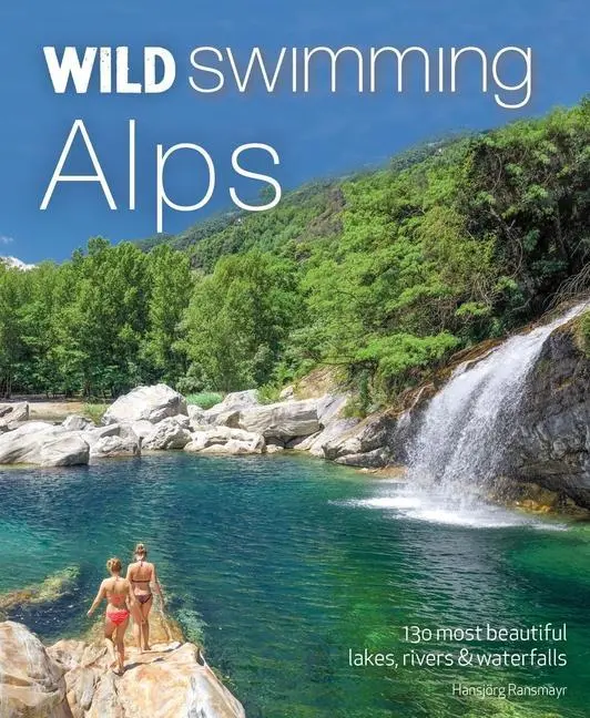 Cover: 9781910636268 | Wild Swimming Alps | Hansjorg Ransmayr | Taschenbuch | Englisch | 2022