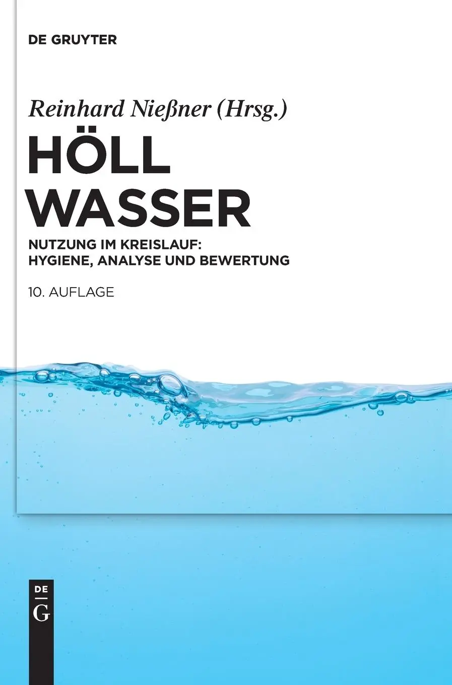 Cover: 9783110586268 | Wasser | Nutzung im Kreislauf: Hygiene, Analyse und Bewertung | Buch