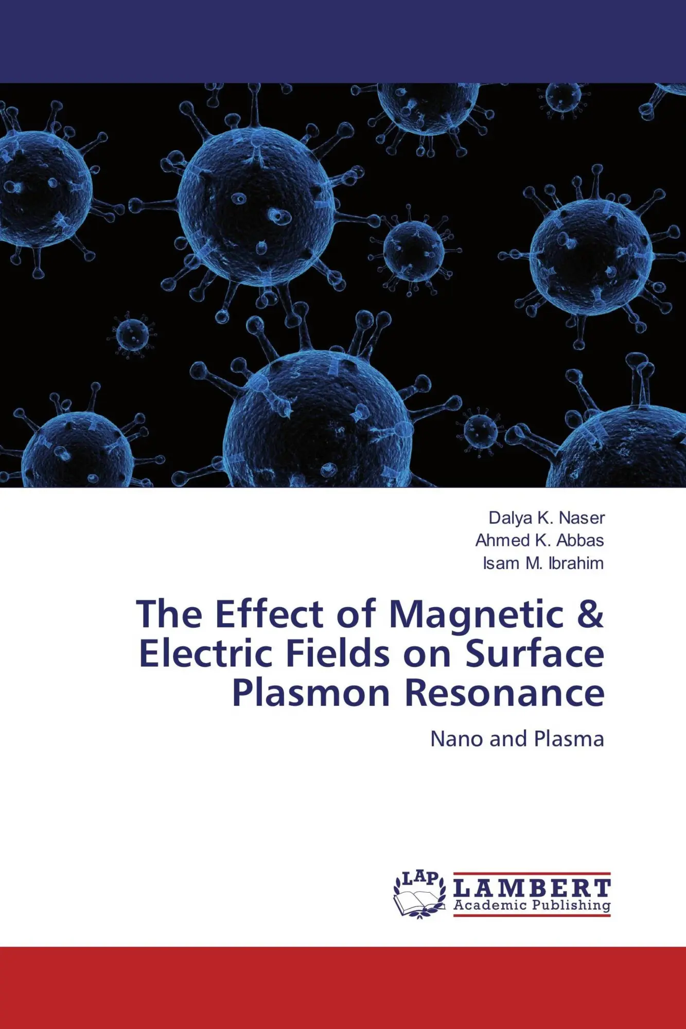 Cover: 9783330056268 | The Effect of Magnetic &amp; Electric Fields on Surface Plasmon Resonance