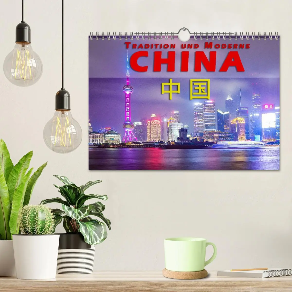 Bild: 9783457876268 | China - Tradition und Moderne (Wandkalender 2026 DIN A4 quer),...