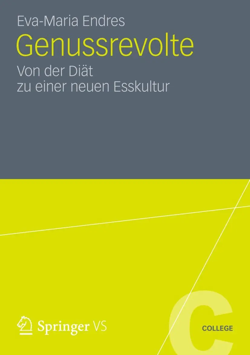 Cover: 9783531196268 | Genussrevolte | Von der Diät zu einer neuen Esskultur | Endres | Buch