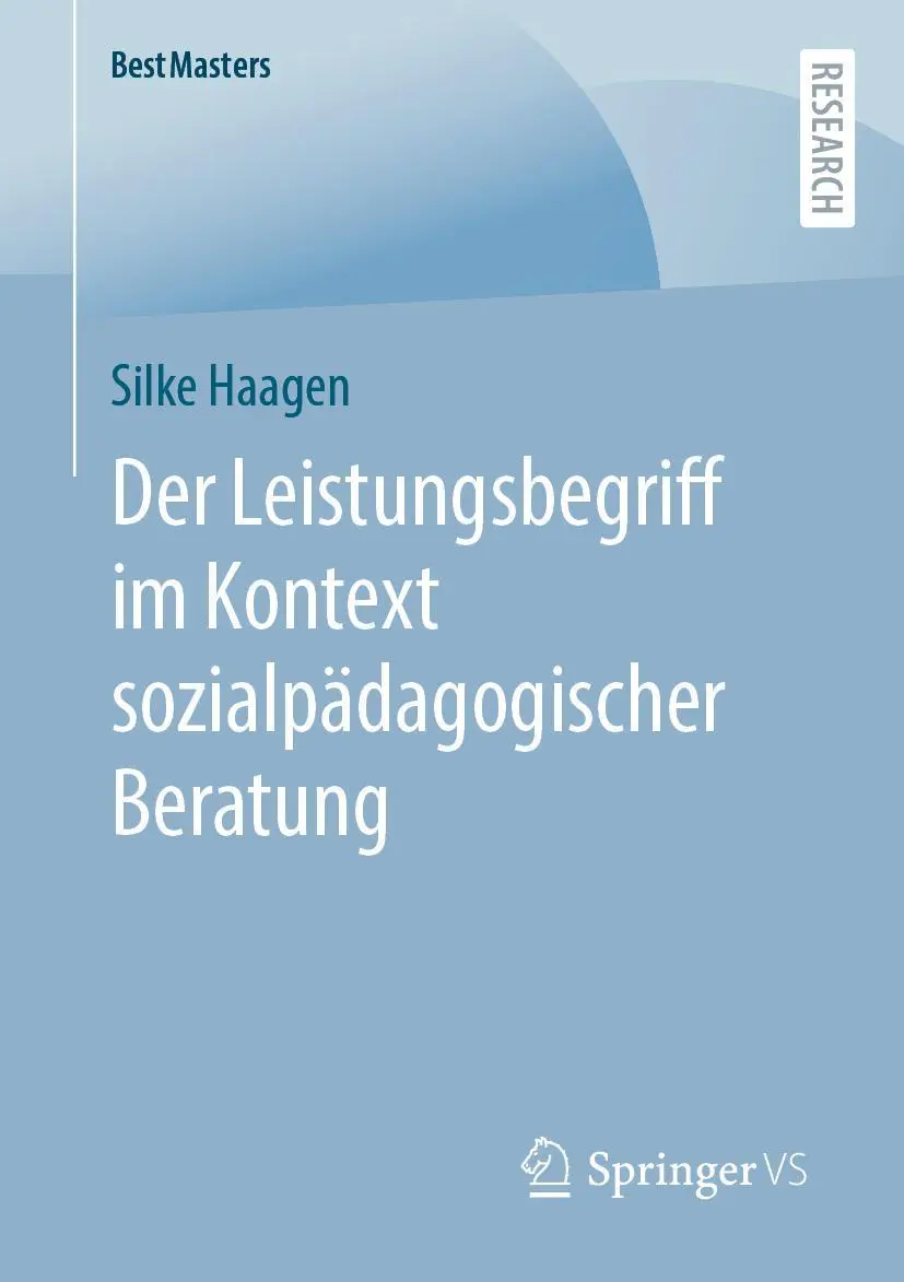 Cover: 9783658396268 | Der Leistungsbegriff im Kontext sozialpädagogischer Beratung | Haagen