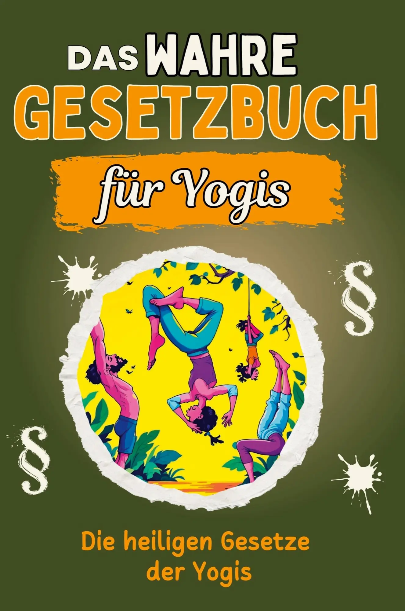 Cover: 9783759136268 | Das wahre Gesetzbuch für Yogis | Die heiligen Gesetze der Yogis | Buch