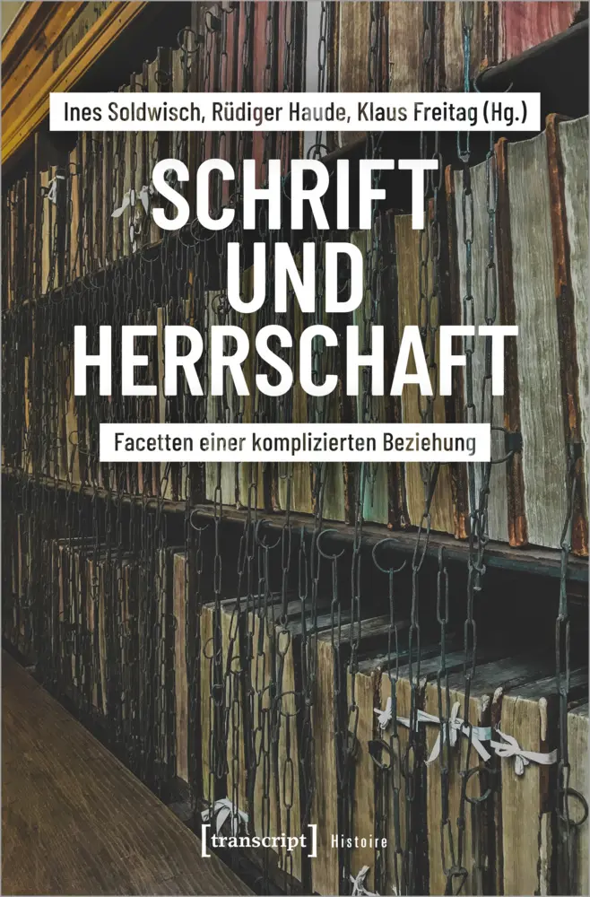 Cover: 9783837656268 | Schrift und Herrschaft | Facetten einer komplizierten Beziehung | Buch