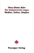 Cover: 9783851656268 | Der babylonische Logos | Medien, Zeiten, Utopien, Passagen Philosophie
