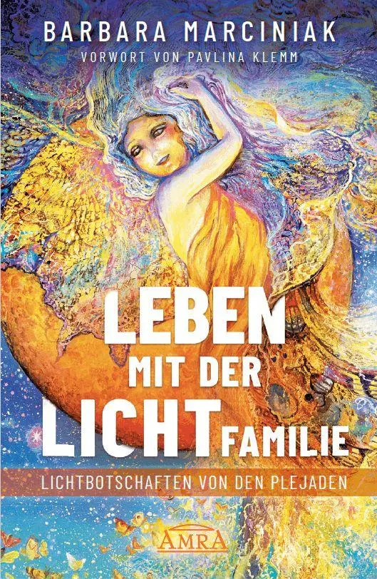 Cover: 9783954476268 | LEBEN MIT DER LICHTFAMILIE: Lichtbotschaften von den Plejaden | Buch