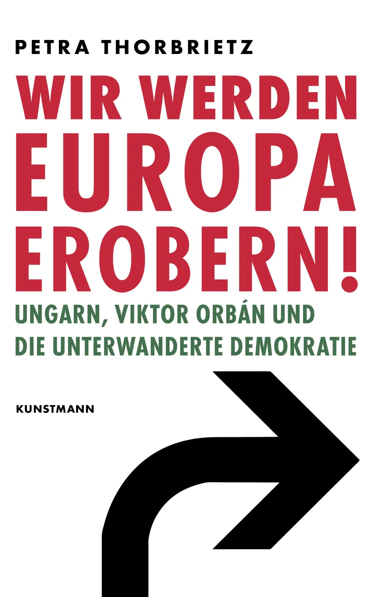 Cover: 9783956146268 | Wir werden Europa erobern! | Petra Thorbrietz | Taschenbuch | 320 S.