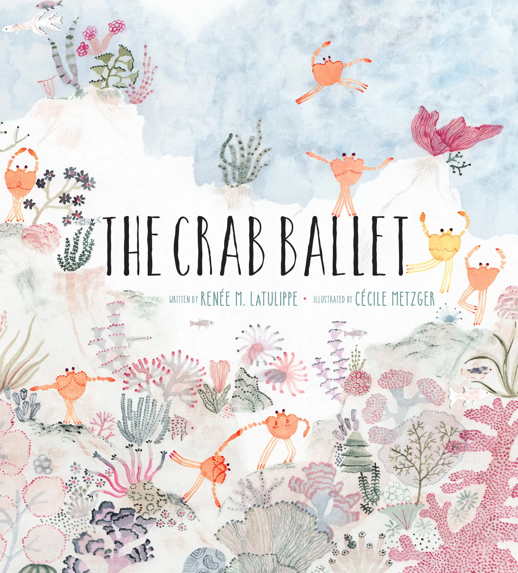 Cover: 9781951836368 | The Crab Ballet | A Picture Book | Renée Latulippe | Buch | Gebunden