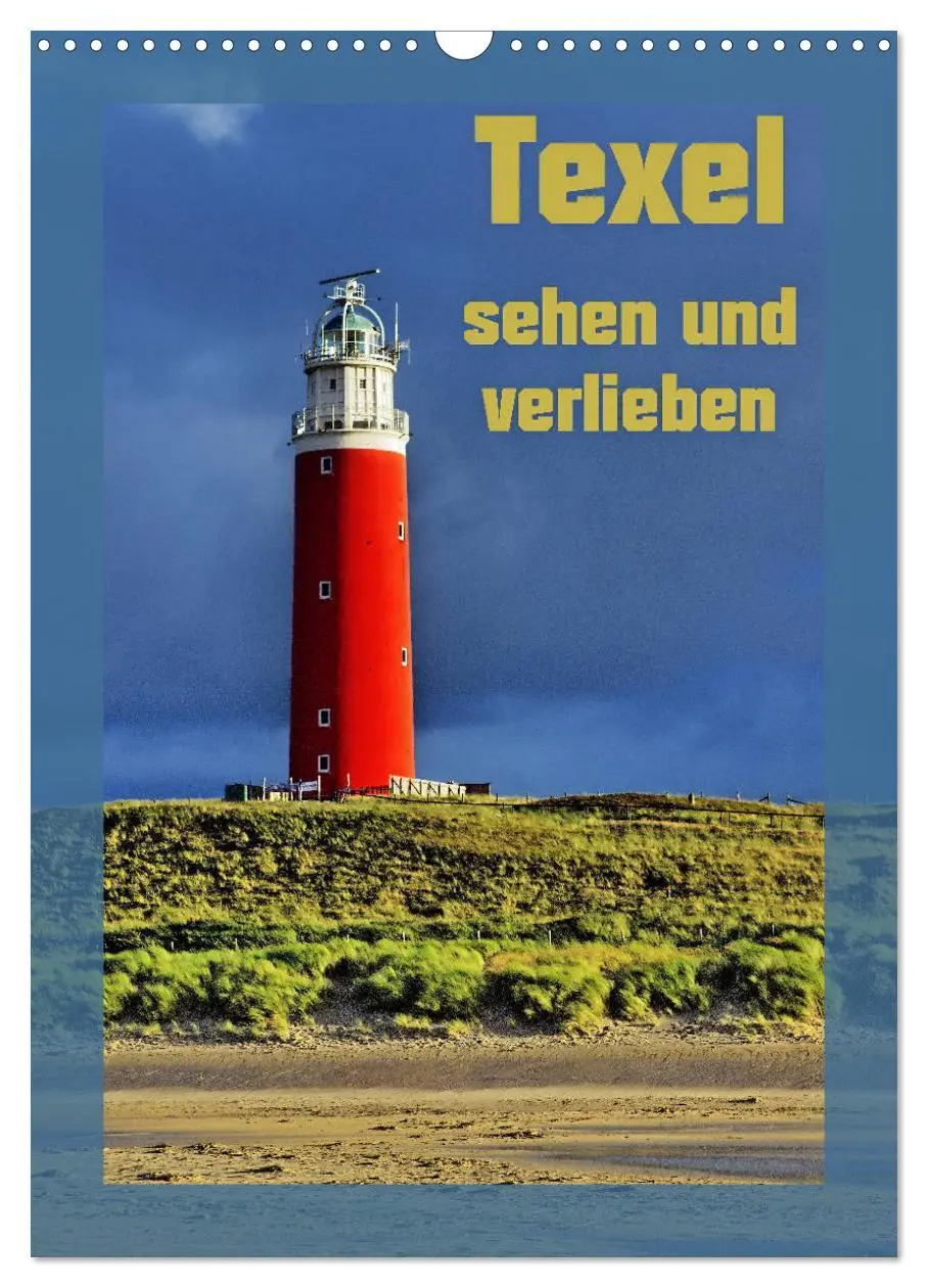Cover: 9783516406368 | Texel sehen und verlieben (Wandkalender 2026 DIN A3 hoch), CALVENDO...