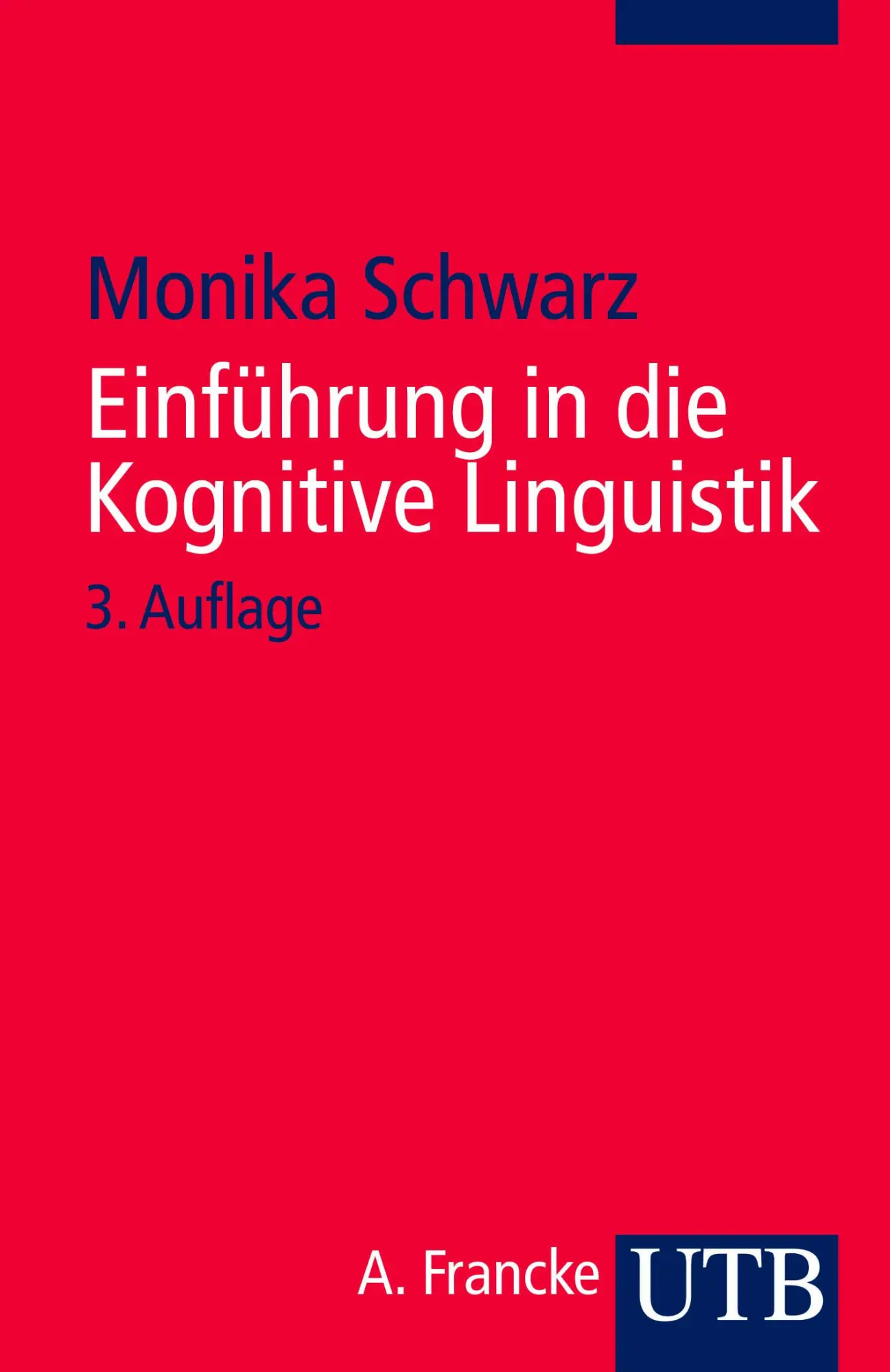 Cover: 9783825216368 | Einführung in die Kognitive Linguistik | Monika Schwarz | Taschenbuch