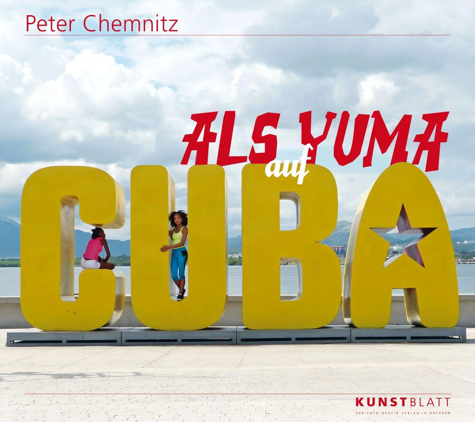 Cover: 9783982016368 | Als Yuma auf Cuba | Peter Chemnitz | Buch | Deutsch | 2025