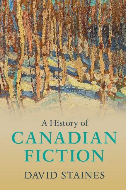 Cover: 9781108406468 | A History of Canadian Fiction | David Staines | Taschenbuch | Englisch