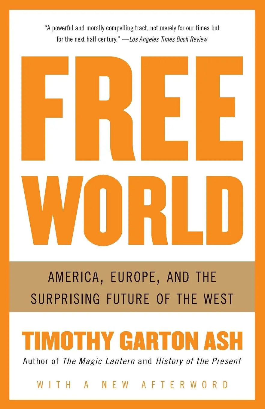 Cover: 9781400076468 | Free World | America, Europe, and the Surprising Future of the West