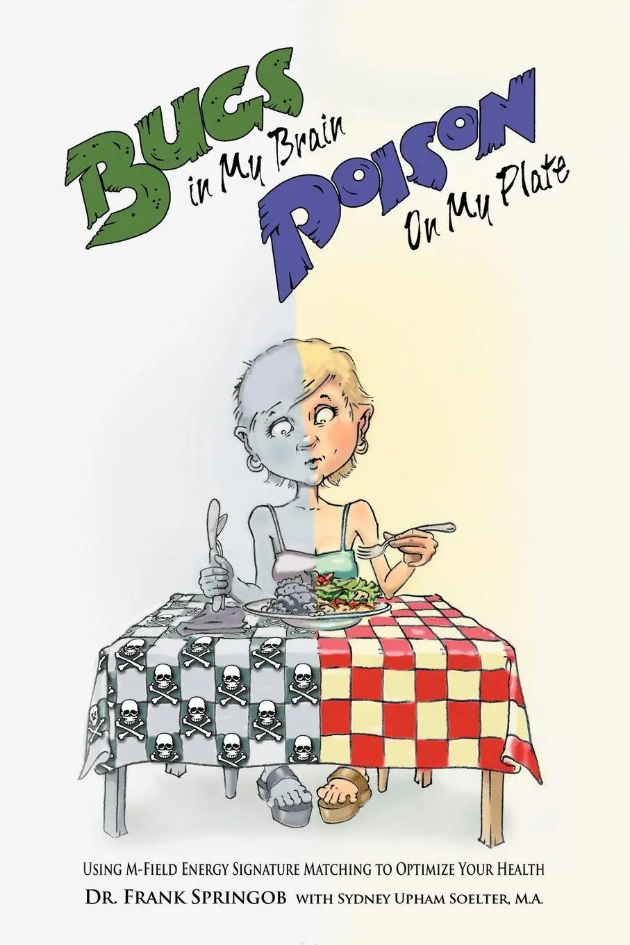 Cover: 9781452556468 | Bugs in My Brain, Poison on My Plate | Frank Springob | Taschenbuch