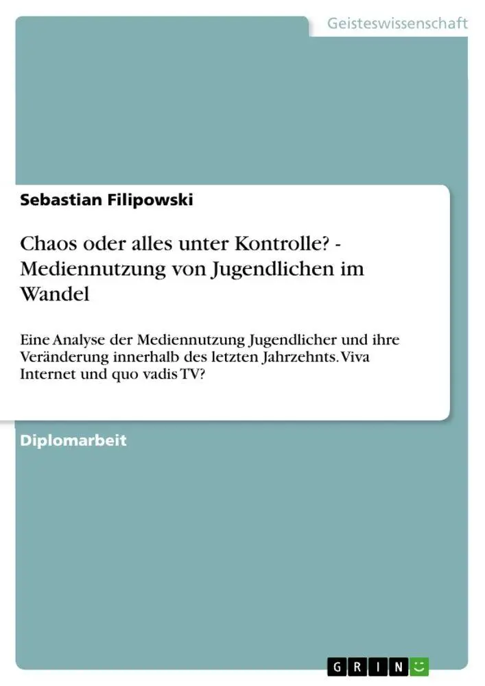Cover: 9783640836468 | Chaos oder alles unter Kontrolle? - Mediennutzung von Jugendlichen...