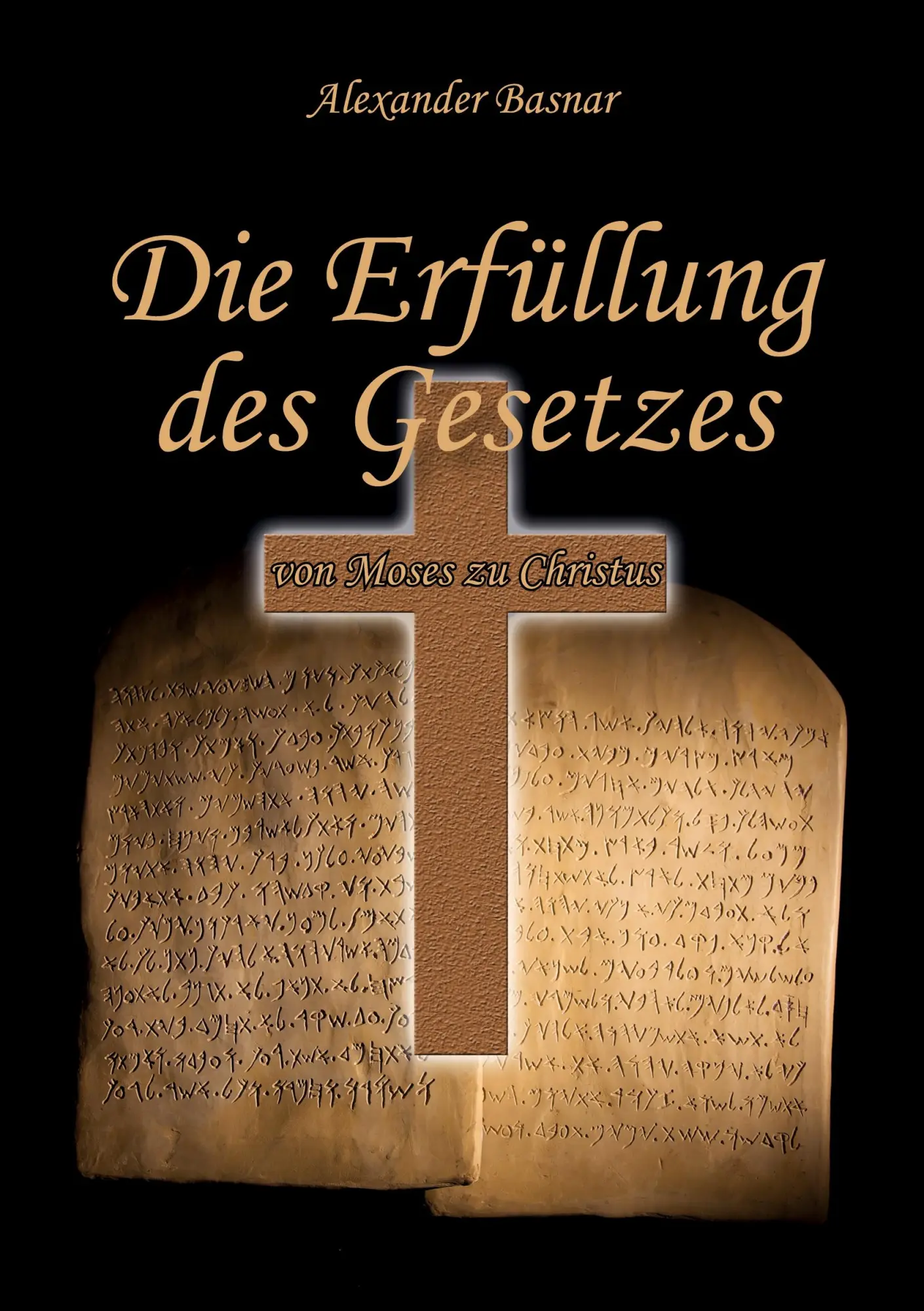 Cover: 9783769326468 | Die Erfüllung des Gesetzes | von Moses zu Jesus | Alexander Basnar