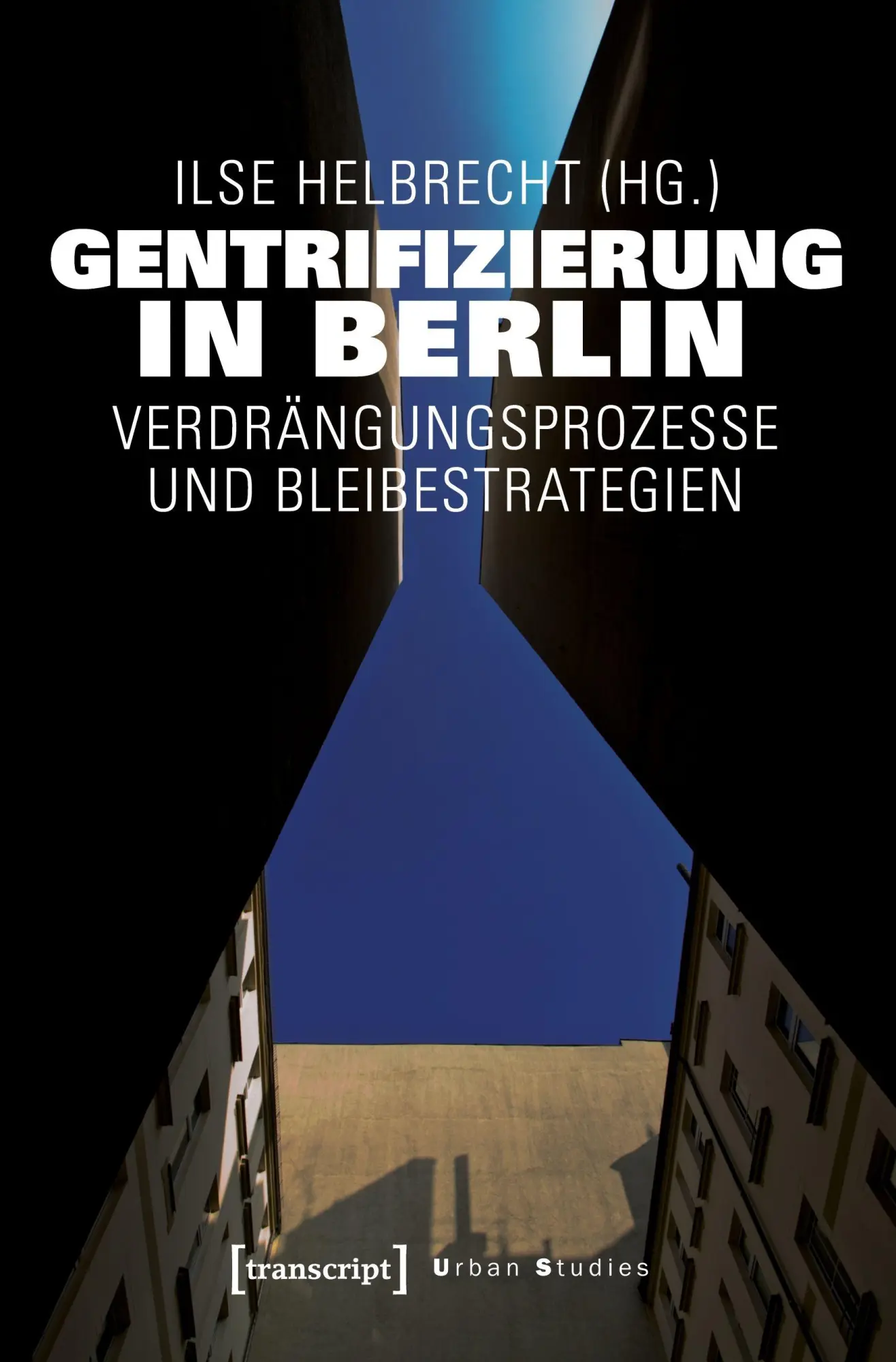 Cover: 9783837636468 | Gentrifizierung in Berlin | Ilse Helbrecht | Taschenbuch | 328 S.