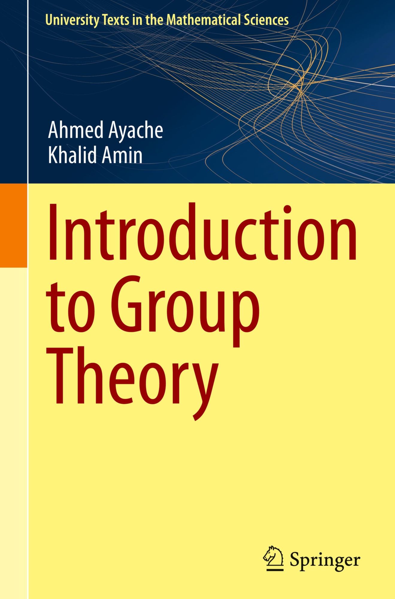 Cover: 9789819766468 | Introduction to Group Theory | Ahmed Ayache (u. a.) | Buch | xiv