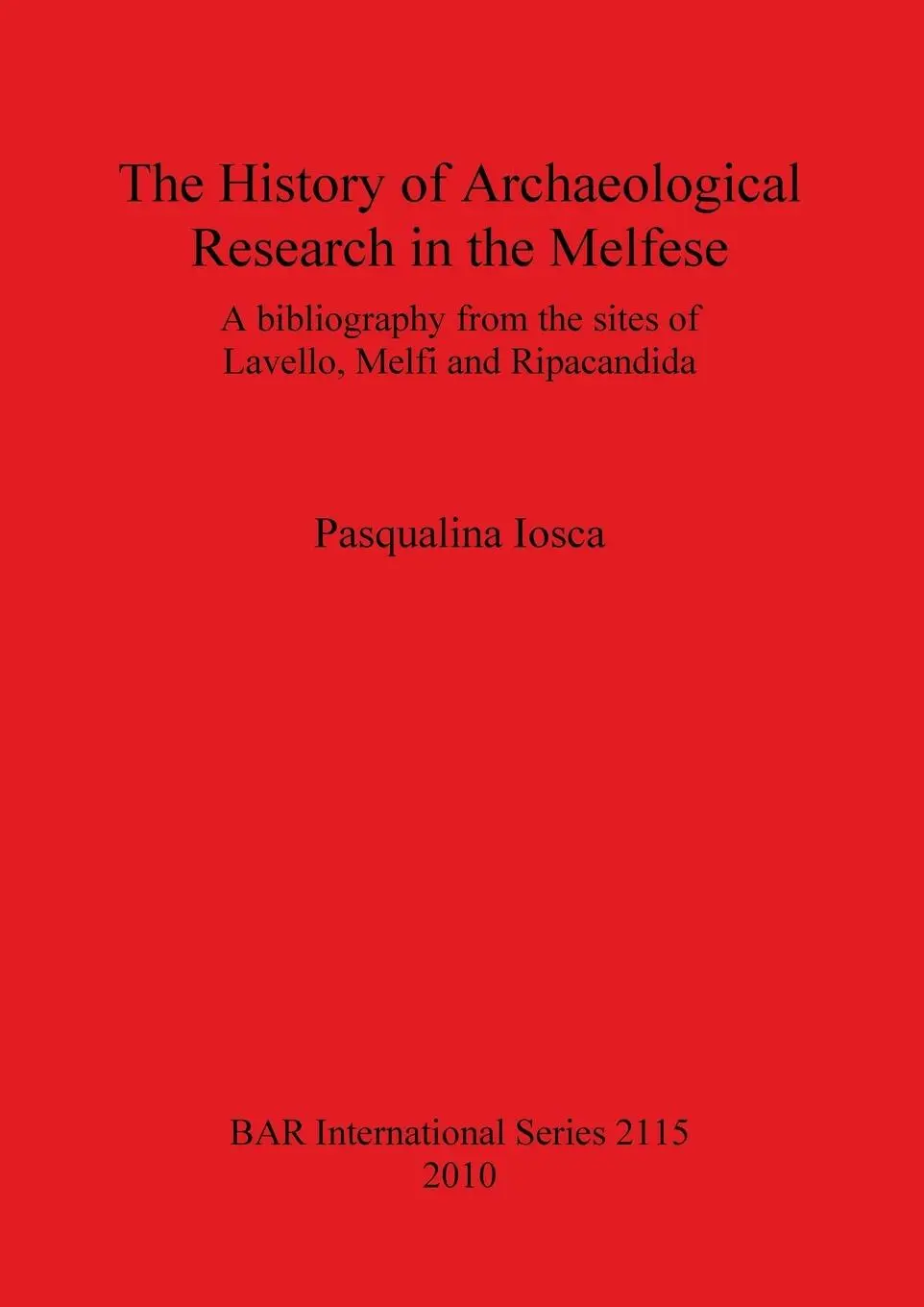 Cover: 9781407306568 | The History of Archaeological Research in the Melfese | Iosca | Buch