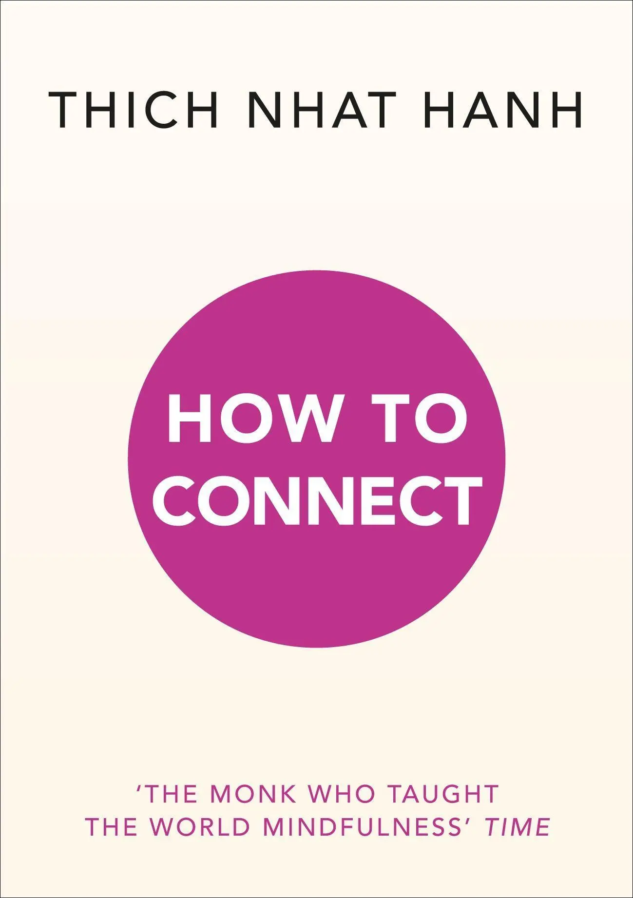 Cover: 9781846046568 | How to Connect | Thich Nhat Hanh | Taschenbuch | 126 S. | Englisch