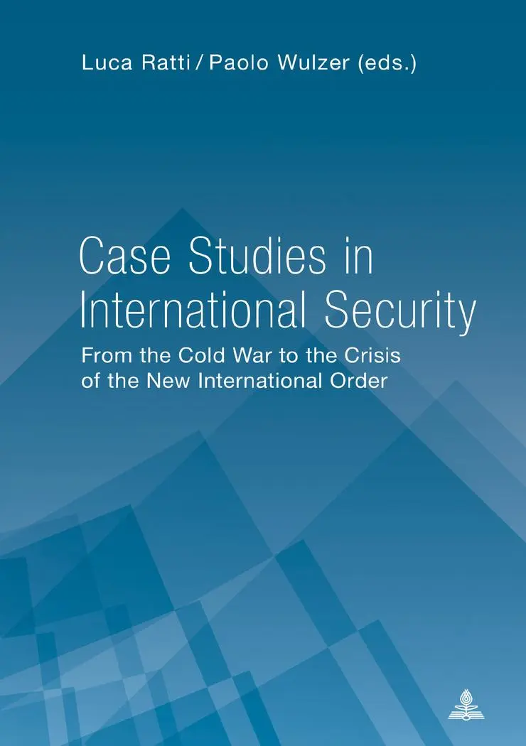 Case Studies in International Security: From the Cold War to the Crisis of the New International Order