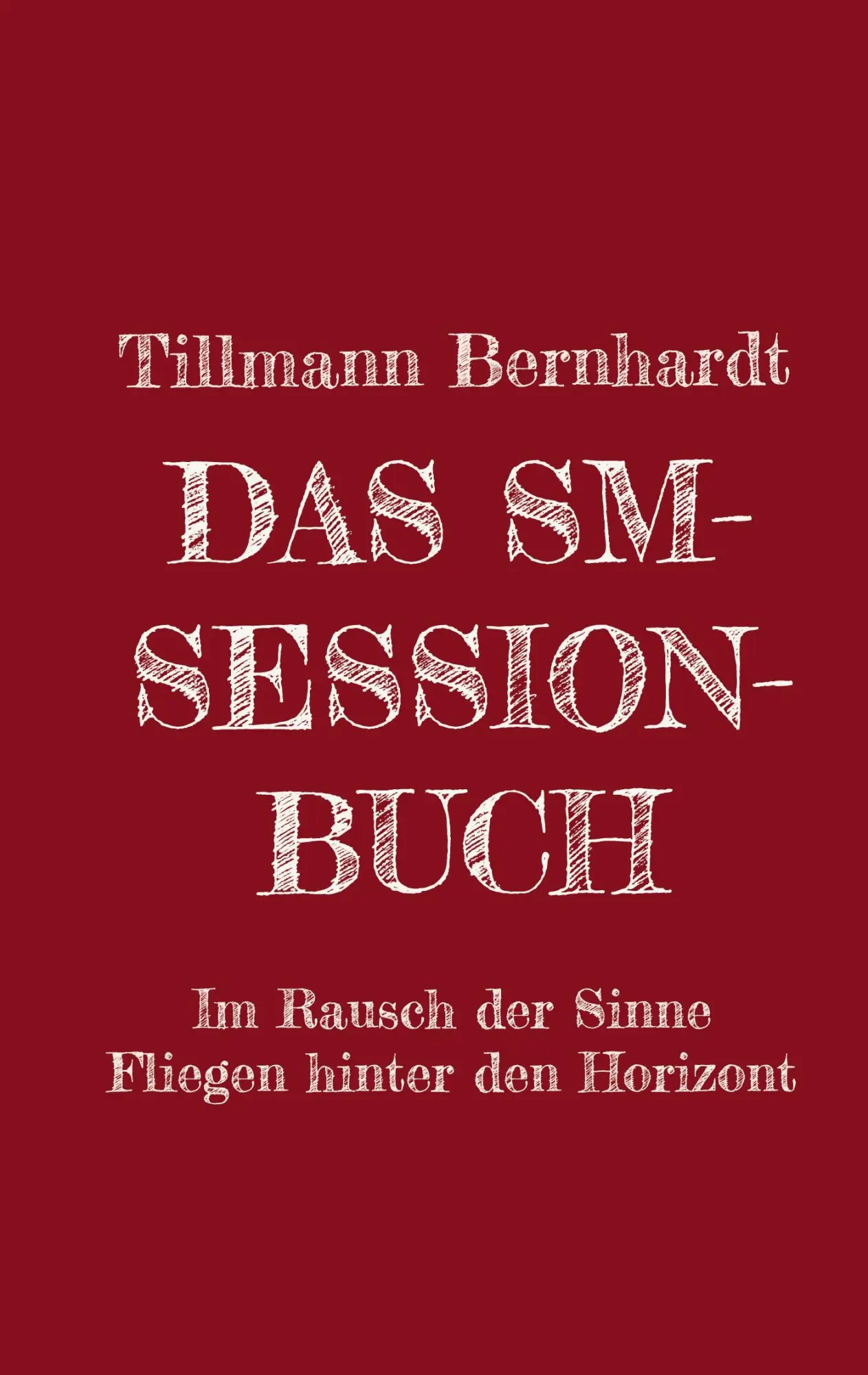 Cover: 9783695136568 | Das SM-Session-Buch | Tillmann Bernhardt | Taschenbuch | 226 S. | 2025