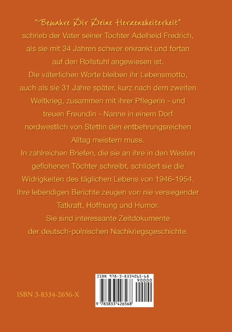Rückseite: 9783833426568 | Trotz allem: Bewahre Dir Deine Herzensheiterkeit | Gertrud Wallis