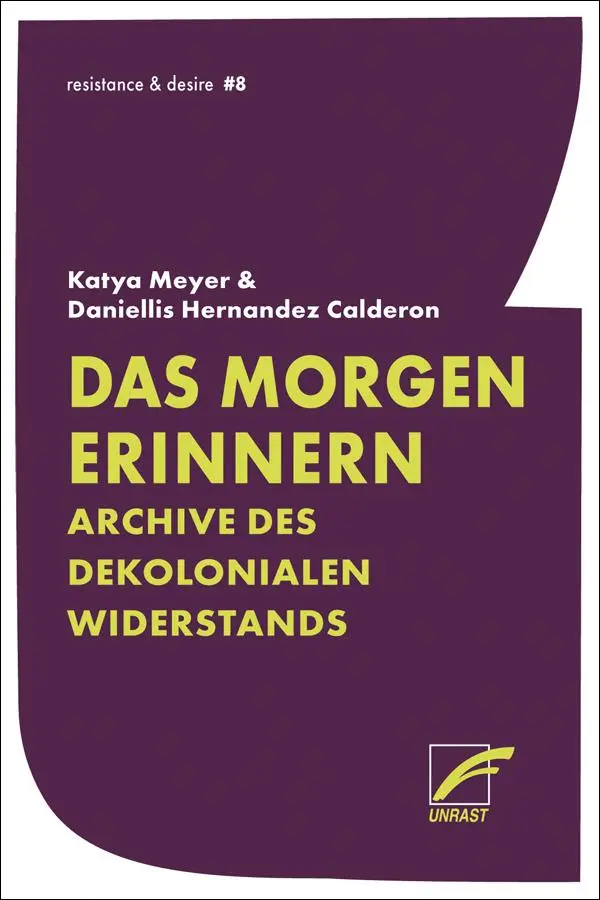 Cover: 9783897716568 | Das Morgen erinnern | Archive des dekolonialen Widerstands | Buch