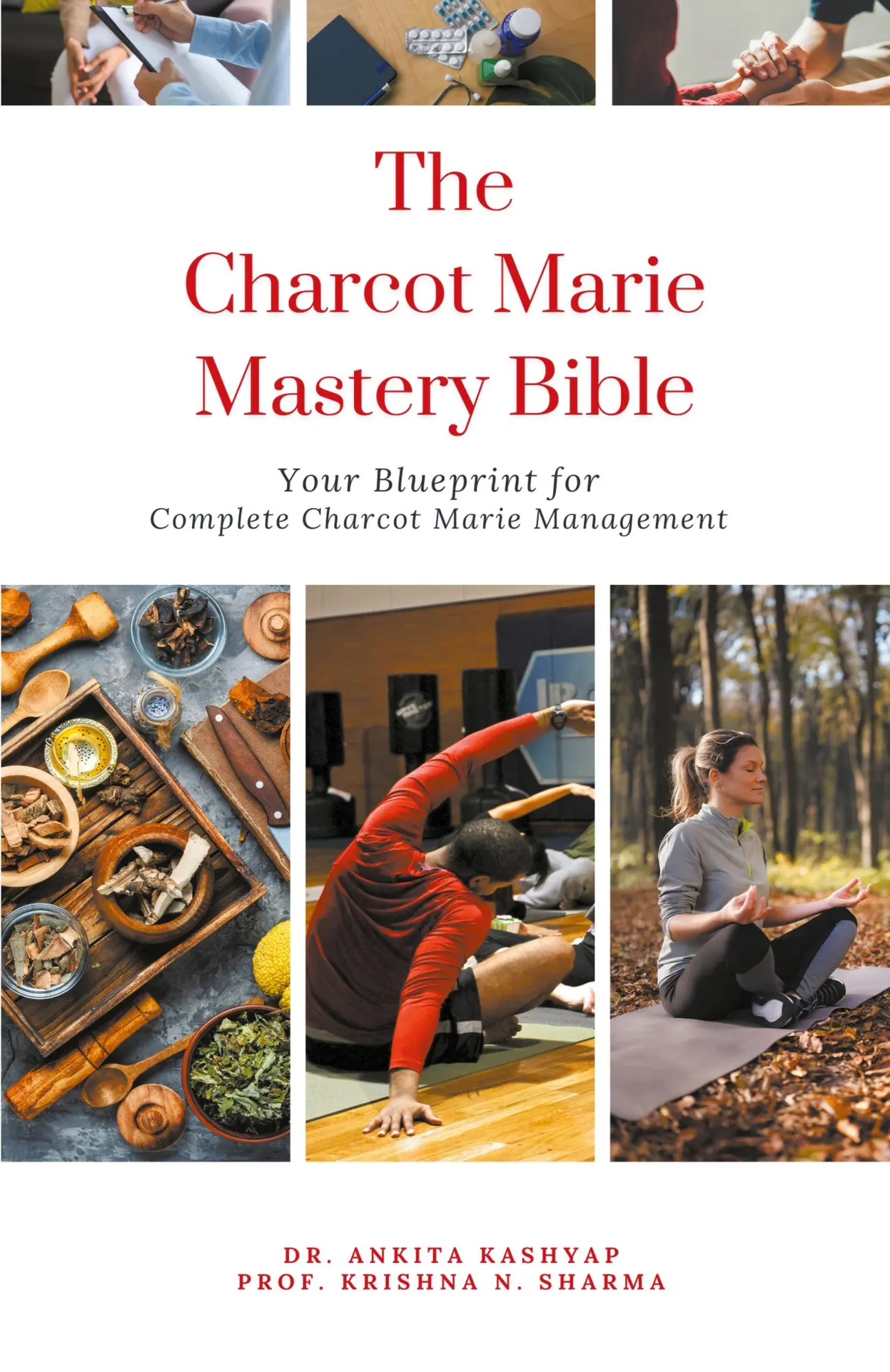 Cover: 9798223836568 | The Charcot Marie Tooth Disease Mastery Bible | Ankita Kashyap (u. a.)
