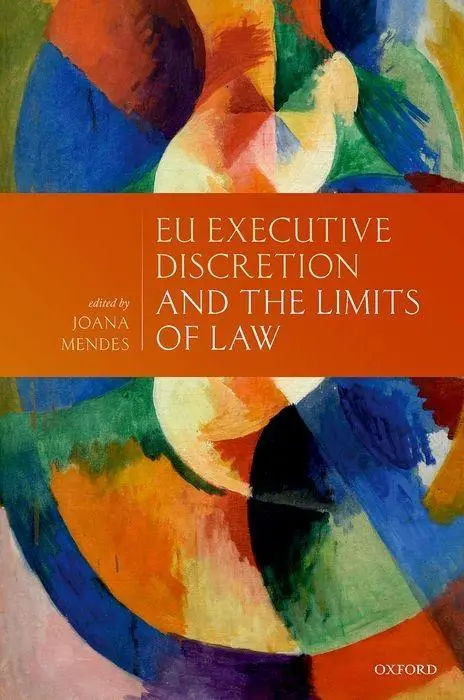 Cover: 9780198826668 | Eu Executive Discretion and the Limits of Law | Joana Mendes | Buch