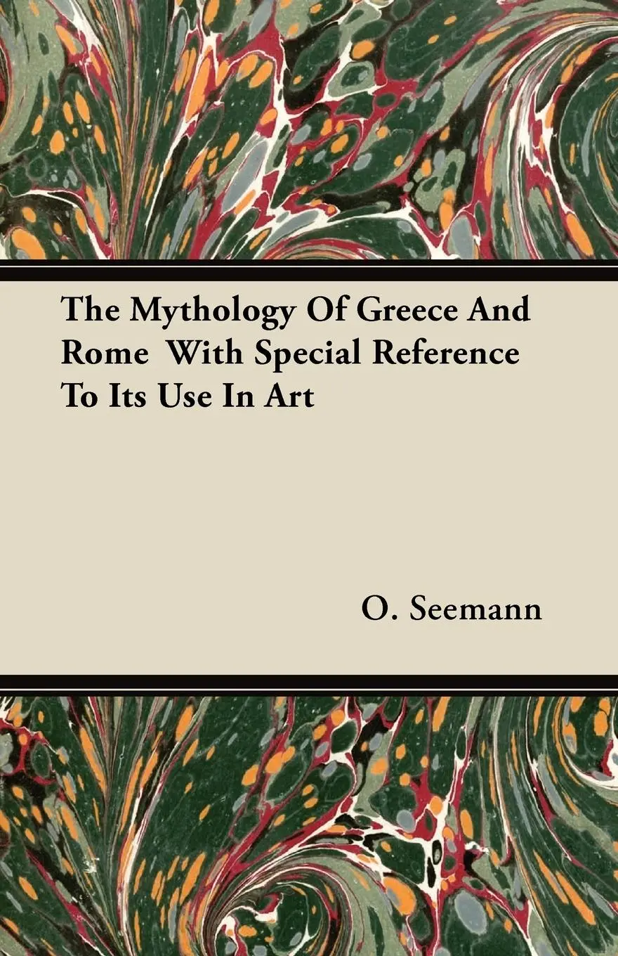 Cover: 9781446076668 | The Mythology Of Greece And Rome With Special Reference To Its Use...