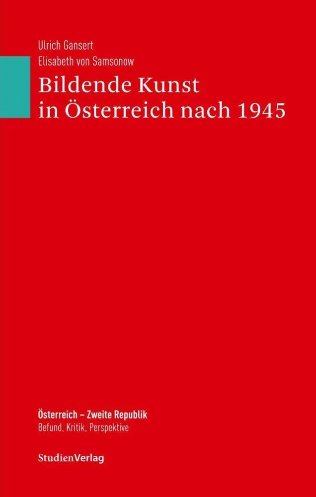Cover: 9783706556668 | Bildende Kunst in Österreich nach 1945 | Elisabeth von Samsonow | Buch