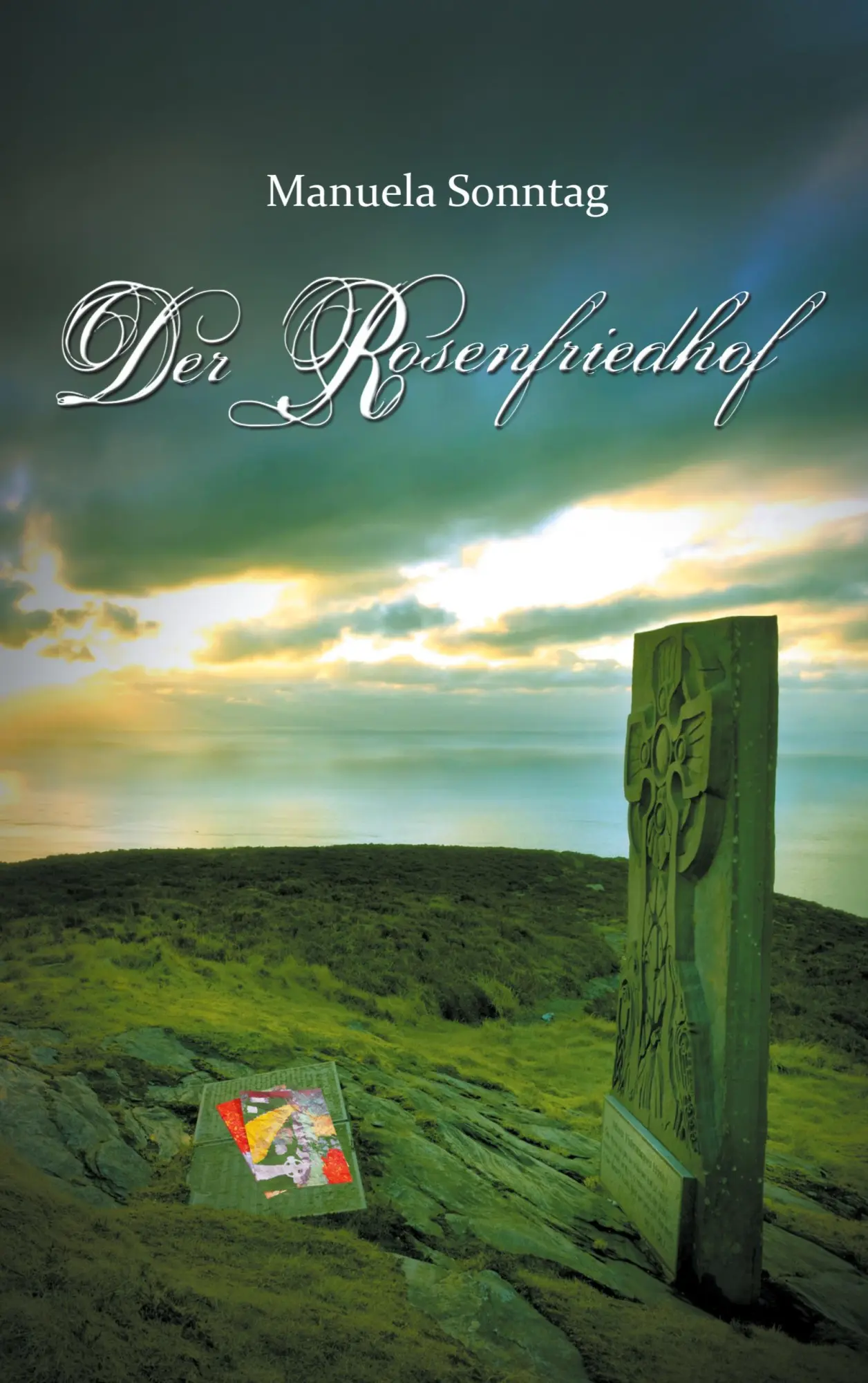 Cover: 9783752856668 | Der Rosenfriedhof | Manuela Sonntag | Taschenbuch | 464 S. | Deutsch